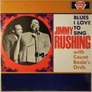 Jimmy Rushing With Count Basie's Orchestra - Blues I Love To Sing FLAC