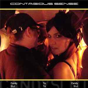 Contagious Sense - Candy To Candy Slut To Slut FLAC