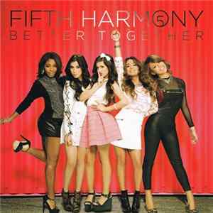 Fifth Harmony - Better Together FLAC