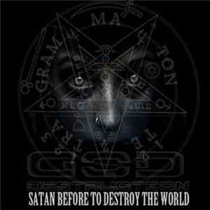 God Destruction - Satan Before To Destroy The World FLAC