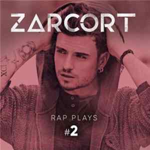 Zarcort - Rap Plays #2 FLAC