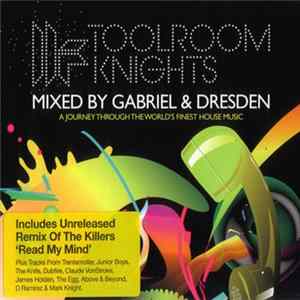 Gabriel & Dresden - Toolroom Knights FLAC