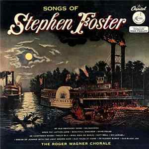 The Roger Wagner Chorale - Songs Of Stephen Foster FLAC
