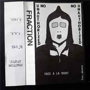 No Unauthorized - Face à La Mort (live - demos) FLAC