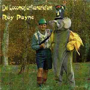 Roy Payne - De Locomoslurfkanariefant FLAC