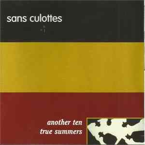 Sans Culottes - Another Ten True Summers FLAC