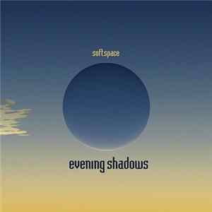 Softspace - Evening Shadows FLAC