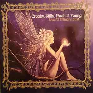 Crosby, Stills, Nash & Young - Live At Fillmore East FLAC