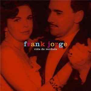 Frank Jorge - Vida de Verdade FLAC