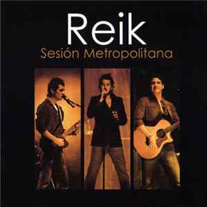 Reik - Session Metropolitana FLAC