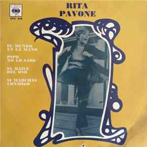 Rita Pavone - El Mundo En La Mano / Pipo No Lo Sabe / El Baile Del Oso / Si Marchas Conmigo FLAC