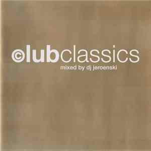DJ Jeroenski - Clubclassics FLAC