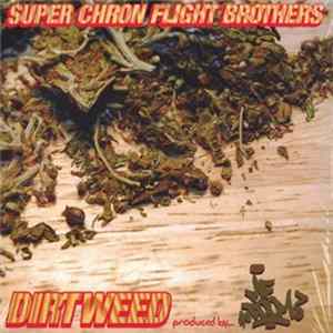 Super Chron Flight Brothers - Dirtweed FLAC