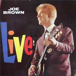 Joe Brown And The Bruvvers - Joe Brown Live! FLAC