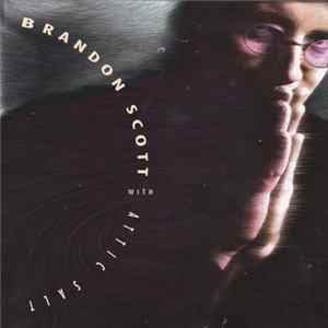 Brandon Scott With Attic Salt - Brandon Scott With Attic Salt FLAC