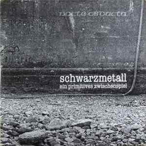 Nocte Obducta - Schwarzmetall (Ein Primitives Zwischenspiel) FLAC