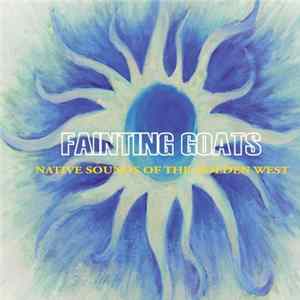 Fainting Goats - Native Sounds Of The Golden West FLAC