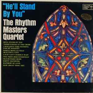 The Rhythm Masters Quartet - He'll Stand By You FLAC