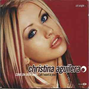 Christina Aguilera - Come On Over Baby (All I Want Is You) FLAC