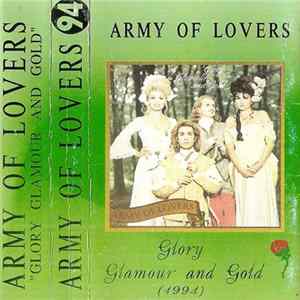 Army Of Lovers - Glory Glamour And Gold FLAC
