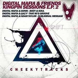 Digital Mafia & Various - The Kingpin Sessions E.P. 2 FLAC