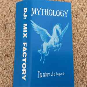 Mix Factory - Mythology-The Return Of A Legend FLAC