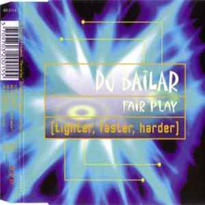 DJ Bailar Project - Fair Play (Tighter, Faster, Harder) FLAC