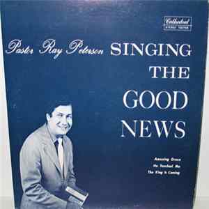 Pastor Ray Peterson - Singing The Good News FLAC