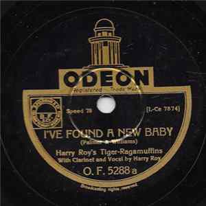 Harry Roy's Tiger-Ragamuffins - I've Found A New Baby / I Left My Sugar Standing In The Rain FLAC