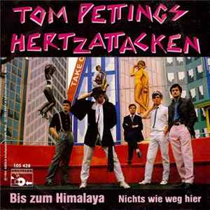 Tom Pettings Hertzattacken - Bis Zum Himalaya FLAC