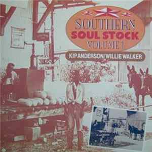 Kip Anderson / Willie Walker - Southern Soul Stock Vol. 1 FLAC