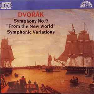 Dvořák, Czech Philharmonic Orchestra, Václav Neumann - Symphony No.9 "From The New World" - Symphonic Variations For Orchestra Op. 78 FLAC