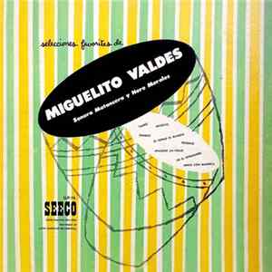 Miguelito Valdes, Sonora Matancera Y Noro Morales - Selecciones Favoritas De Miguelito Valdes FLAC