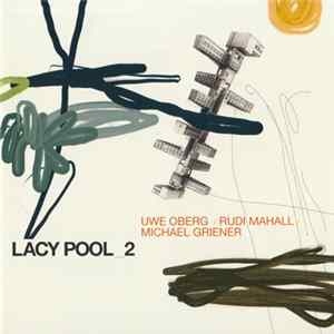 Uwe Oberg / Rudi Mahall / Michael Griener - Lacy Pool_2 FLAC