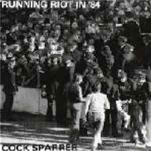 Cock Sparrer - Running Riot In '84 FLAC