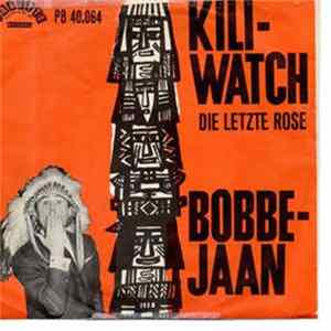 Bobbejaan - Kili-Watch / Die Letzte Rose FLAC