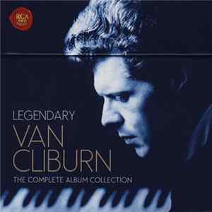 Van Cliburn - Legendary Van Cliburn (The Complete Album Collection) FLAC