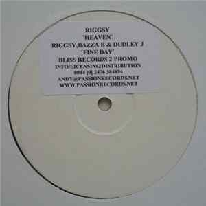 Riggsy / Riggsy, Bazza B & Dudley J - Heaven / Fine Day FLAC