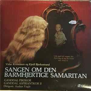 Ganddal Pikekor - Sangen Om Den Barmhjertige Samaritanen FLAC