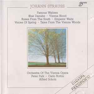 Johann Strauss, Orchestra Of The Vienna Opera, Peter Falk , Carlo Rottini, Alfred Scholz - Famous Waltzes FLAC