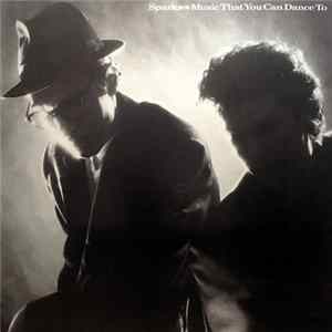 Sparks - Music That You Can Dance To FLAC