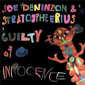 Joe Deninzon & Stratospheerius - Guilty Of Innocence FLAC