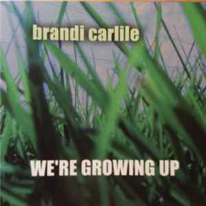 Brandi Carlile - We're Growing Up FLAC