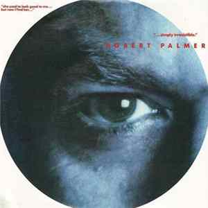 Robert Palmer - Simply Irresistible FLAC