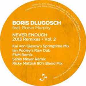 Boris Dlugosch Feat. Roisin Murphy - Never Enough (2013 Remixes - Vol. 2) FLAC