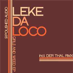 Leke Da Loco - Girls And Weed EP FLAC