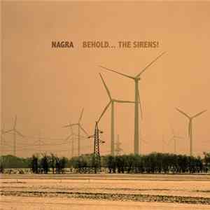 Nagra - Behold... The Sirens! FLAC