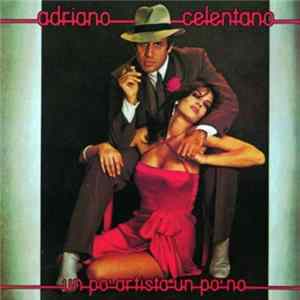 Adriano Celentano - Un Po' Artista Un Po' No FLAC