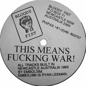 Embolism - This Means Fucking War! FLAC