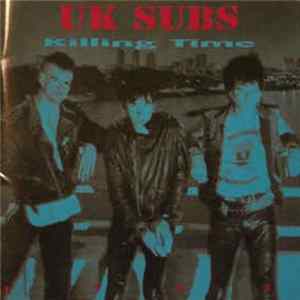 UK Subs - Killing Time FLAC